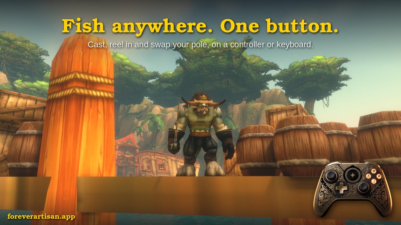 Fish anywhere. One button, on a controller or keyboard.