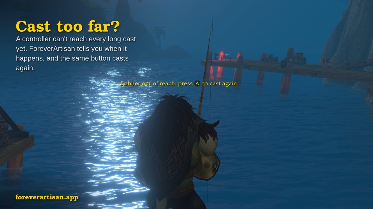 Cast too far? A controller can't reach every long cast yet. ForeverArtisan tells you when it happens, and the same button casts again.